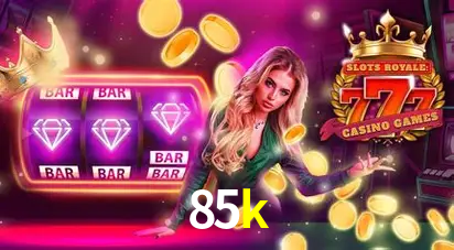 Descubra o Mundo do Cassino Online com 85k